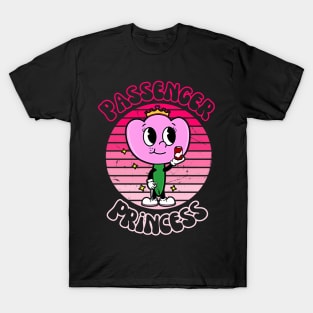 Passenger Princess T-Shirt